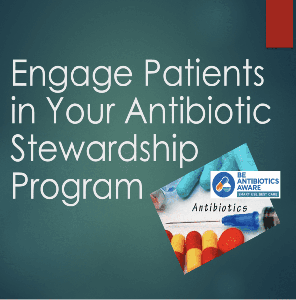 Engage Patients in Your Antibiotic Stewardship Program