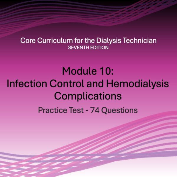 Module 10 – Infection Control and Hemodialysis Complications