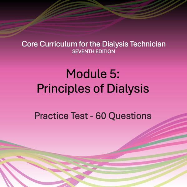 Module 5 – Principles of Dialysis