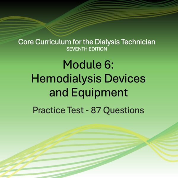 Module 6 – Hemodialysis Devices and Equipment