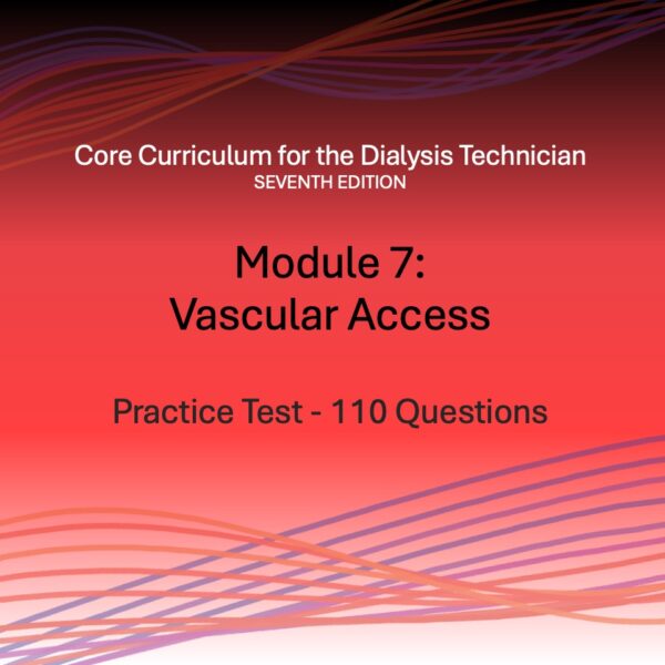 Module 7 – Vascular Access